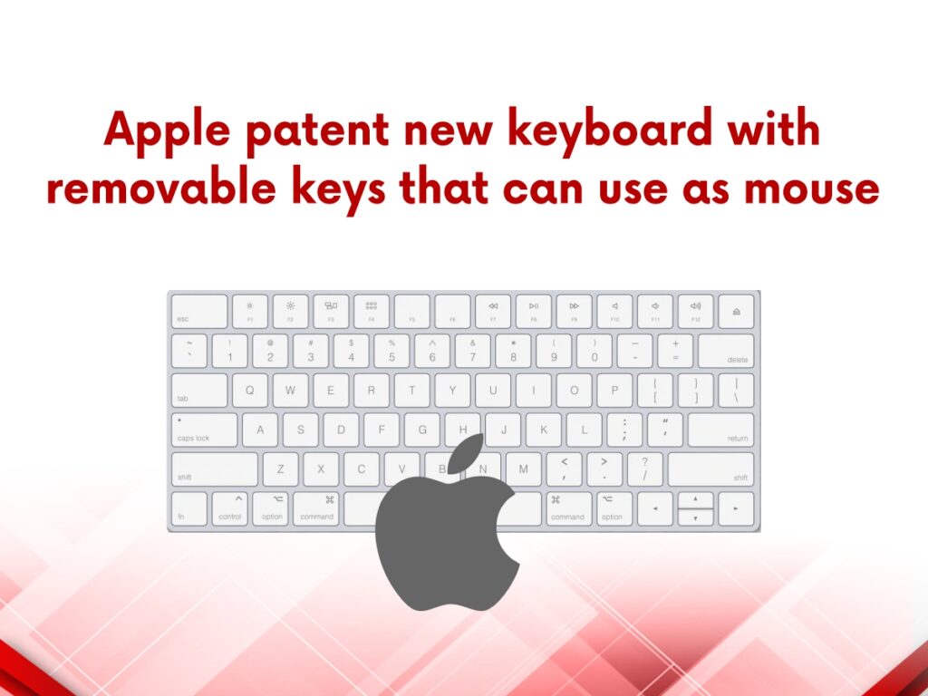 Apple patent new keyboard with removable keys that can use as mouse