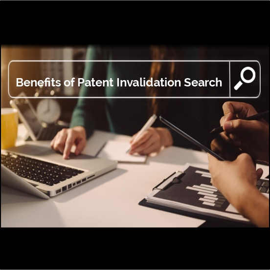 Benefits of patent invalidation search