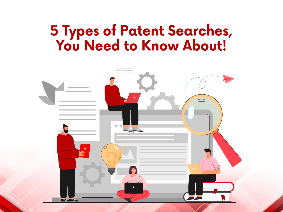 5 Types of Patent searches, You need to know about!