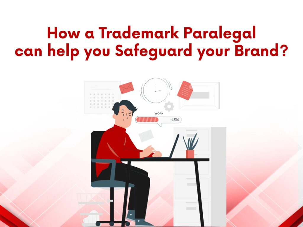 How a Trademark Paralegal can help you Safeguard your Brand
