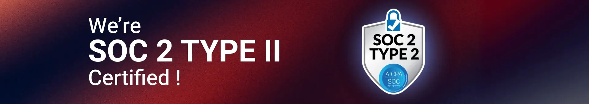 SOC 2 Type II Certified