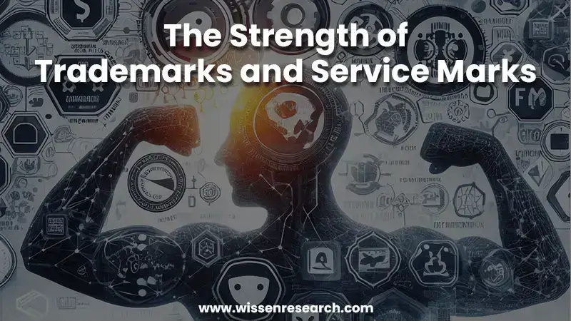 The Strength of Trademarks and Service Marks