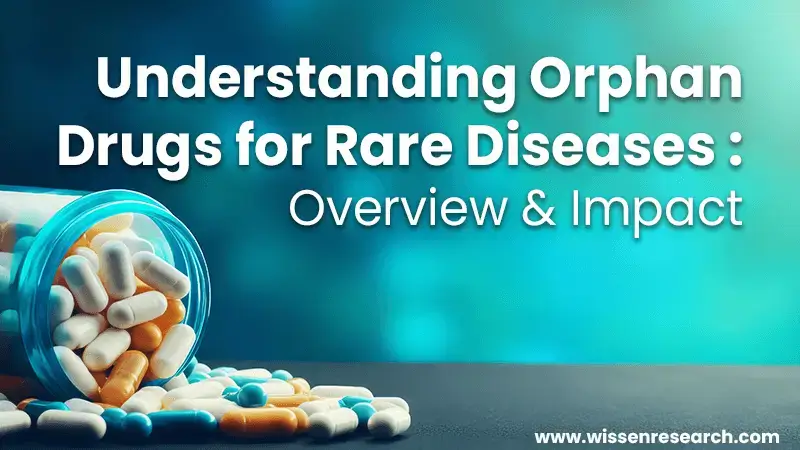 Understanding-Orphan-Drugs-for-Rare-Diseases-Overview-Impact