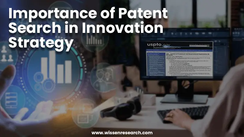 Importance of Patent Search in Innovation Strategy