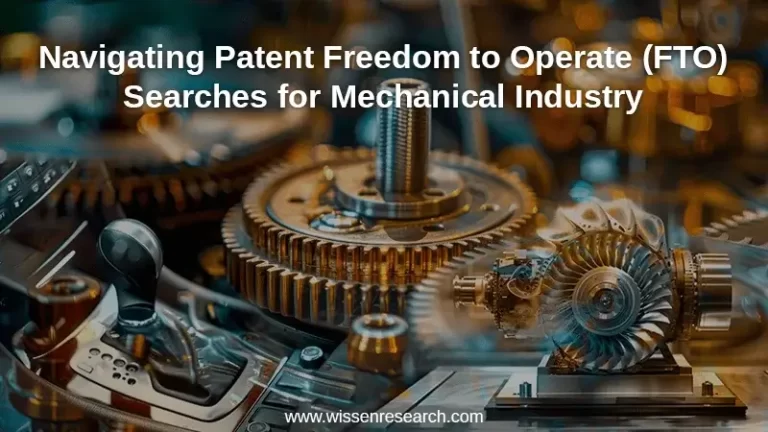 Navigating Patent Freedom to Operate (FTO) Searches for Mechanical Industry