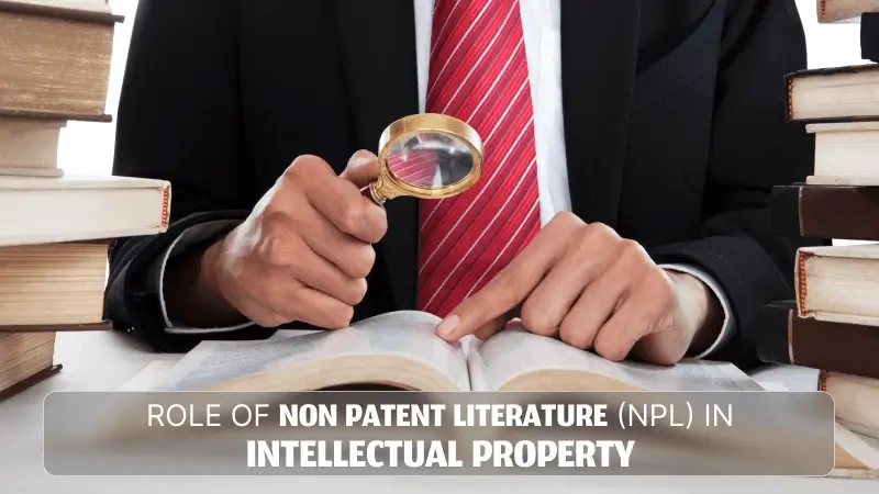 Role of Non Patent Literature (NPL) in Intellectual Property