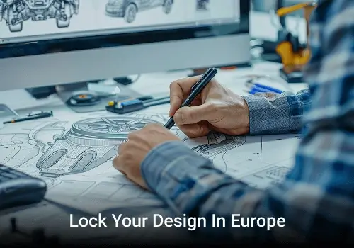 One Click to Lock Your Design in Europe
